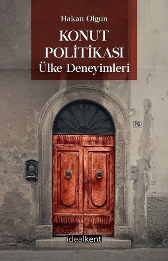 Konut Politikası Ülke Deneyimleri Hakan Olgun İdealkent Yayınları