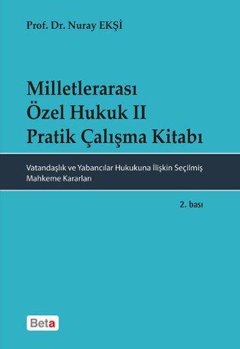 Milletlerarası Özel Hukuk 2-Pratik Nuray Ekşi Beta Yayınları