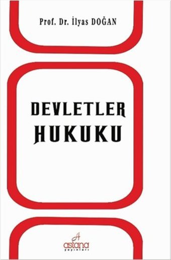 Devletler Hukuku İlyas Doğan Astana Yayınları