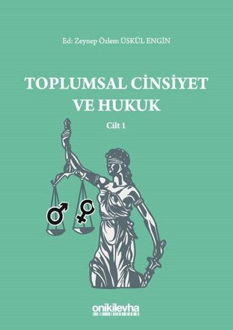 Toplumsal Cinsiyet ve Hukuk Zeynep Özlem Üskül Engin On İki Levha Yayıncılık