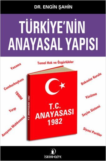 Türkiye'nin Anayasal Yapısı Engin Şahin İskenderiye Yayınları