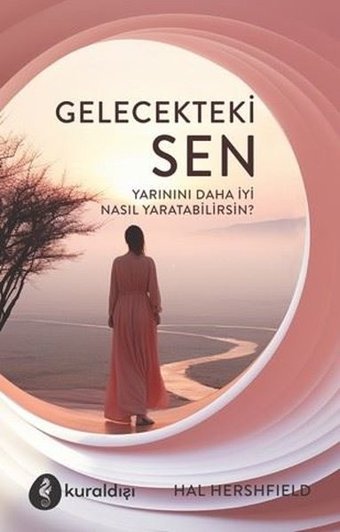 Gelecekteki Sen - Yarınını Daha İyi Nasıl Yaratabilirsin? Hal Hershfield Kuraldışı Yayınları