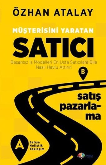 Müşterisini Yaratan Satıcı Özhan Atalay Karma Kitaplar