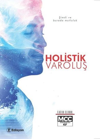 Holistik Varoluş Fatih Elibol Edisyon Kitap