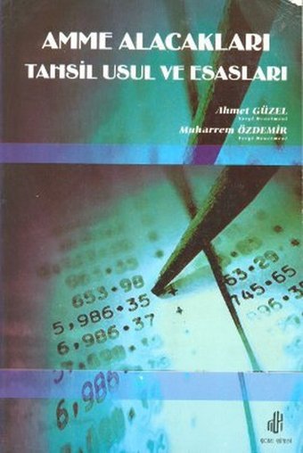 Amme Alacakları Tahsil Usul ve Esasları Ahmet Güzel, Muharrem Özdemir Adana Nobel Kitabevi