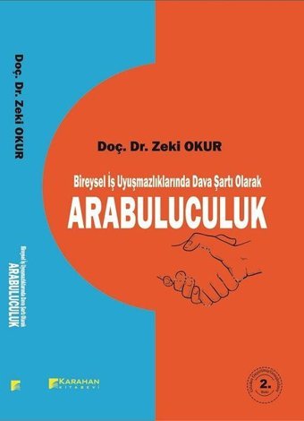 Bireysel İş Uyuşmazlıklarında Arabuluculuk Zeki Okur Karahan Kitabevi