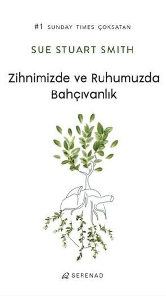 Zihnimizde ve Ruhumuzda Bahçıvanlık Sue Stuart Smith Serenad