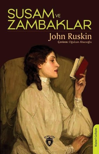 Susam ve Zambaklar John Ruskin Dorlion Yayınevi