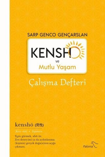 Kensho ve Mutlu Yaşam Çalışma Defteri Sarp Genco Gençarslan Paloma Yayınevi