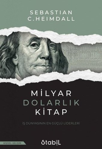 Milyar Dolarlık Kitap: İş Dünyasının En Güçlü Liderleri Sebastian C. Heimdall Stabil Kitap