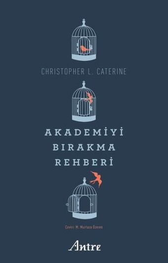 Akademiyi Bırakma Rehberi Christopher L. Caterine Antre Kitap