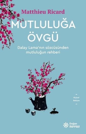 Mutluluğa Övgü Matthieu Ricard Doğan Novus