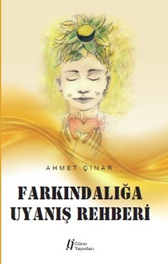 Farkındalığa Uyanış Rehberi Ahmet Çınar Gürer Yayınları