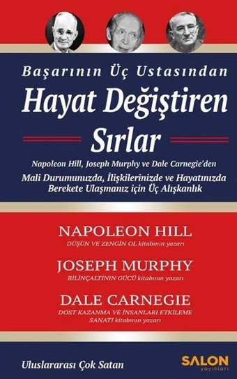 Hayat Değiştiren Sırlar - Başarının Üç Ustasından Dale Carnegie Salon Yayınları