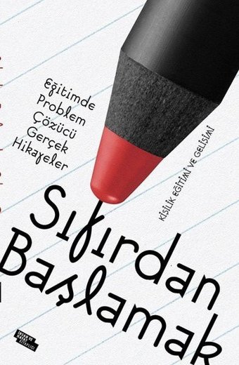 Sıfırdan Başlamak-Eğitimde Problem Çözen Gerçek Hikayeler Erhan Genç İnsan ve Hayat Kitaplığı