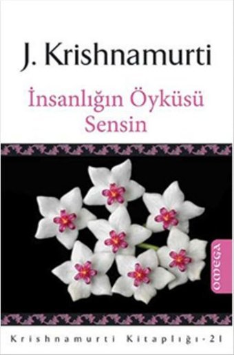 İnsanlığın Öyküsü Sensin Jiddu Krishnamurti Omega