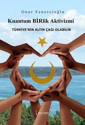 Kuantum Birlik Aktivizmi Onur Fenercioğlu İkinci Adam Yayınları