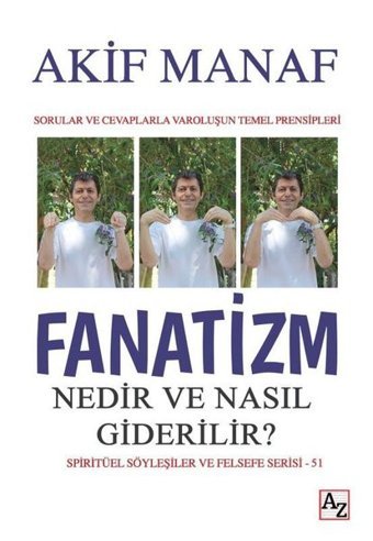 Fanatizm Nedir ve Nasıl Giderilir? Akif Manaf Az Kitap