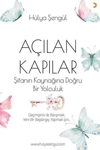 Açılan Kapılar - Şifanın Kaynağına Doğru Bir Yolculuk Hülya Şengül Cinius