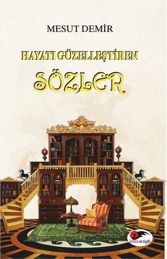 Hayatı Güzelleştiren Sözler Mesut Demir Kırmızı ve Siyah