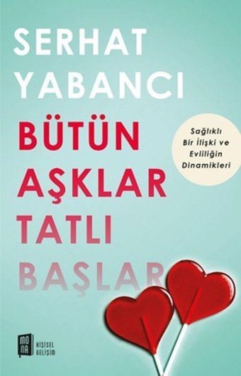 Bütün Aşklar Tatlı Başlar Serhat Yabancı Mona