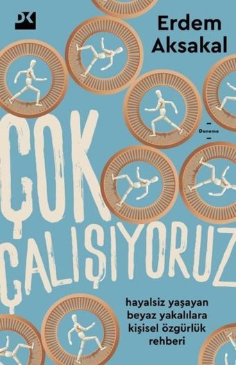 Çok Çalışıyoruz Erdem Aksakal Doğan Kitap