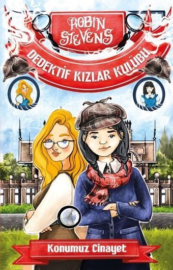 Dedektif Kızlar Kulübü - Konumuz Cinayet Robin Stevens Güney Kitap