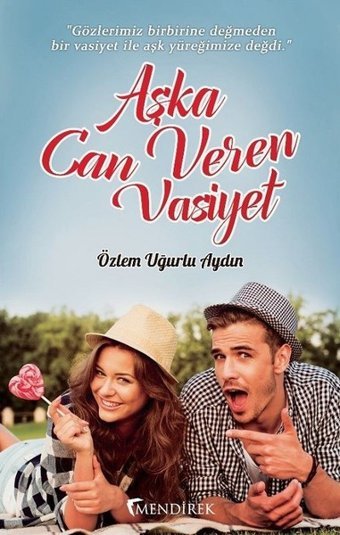 Aşka Can Veren Vasiyet Özlem Uğurlu Aydın Mendirek Yayıncılık