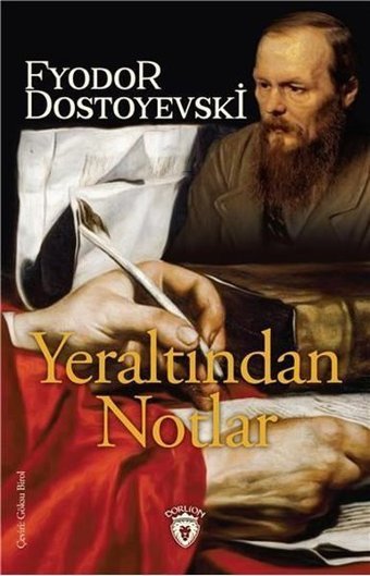 Yeraltından Notlar Fyodor Mihayloviç Dostoyevski Dorlion Yayınevi