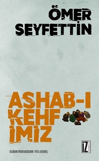 Ashab-ı Kehfimiz Ömer Seyfettin İz Yayıncılık