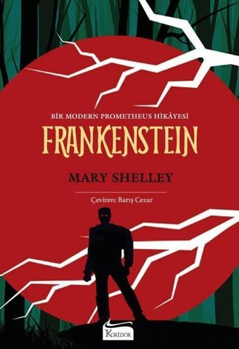 Frankenstein - Bir Modern Prometheus Hikayesi - Bez Ciltli Mary Shelley Koridor Yayıncılık