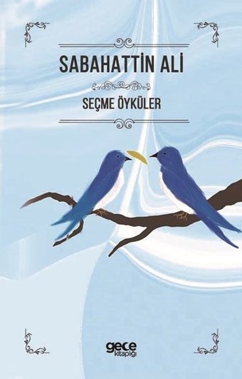 Sabahattin Ali Seçme Öyküler Sabahattin Ali Gece Kitaplığı