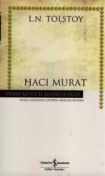 Hacı Murat - Hasan Ali Yücel Klasikleri Lev Nikolayeviç Tolstoy İş Bankası Kültür Yayınları