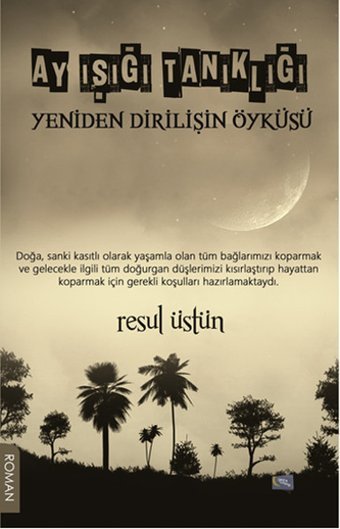 Ay Işığı Tanıklığı Resul Üstün Gece Kitaplığı