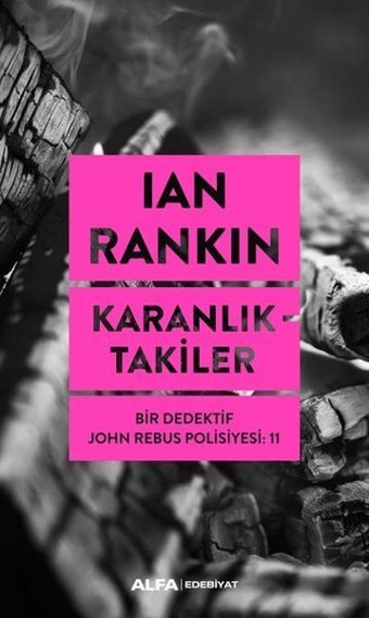 Karanlıktakiler - Bir Dedektif John Rebus Polisiyesi 11 Ian Rankin Alfa Yayıncılık