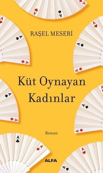 Küt Oynayan Kadınlar Raşel Meseri Alfa Yayıncılık