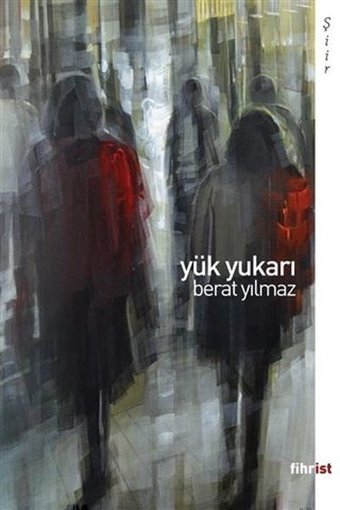 Yük Yukarı Berat Yılmaz Fihrist