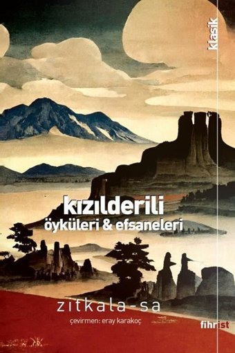 Kızılderili Öyküleri ve Efsaneleri Zitkala Sa Fihrist