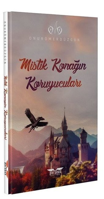 Mistik Konağın Koruyucuları Onur Ömer Düzgün Perseus Yayınevi