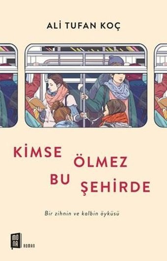 Kimse Ölmez Bu Şehirde Ali Tufan Koç Mona