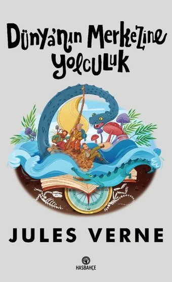 Dünya'nın Merkezine Yolculuk Jules Verne Hasbahçe