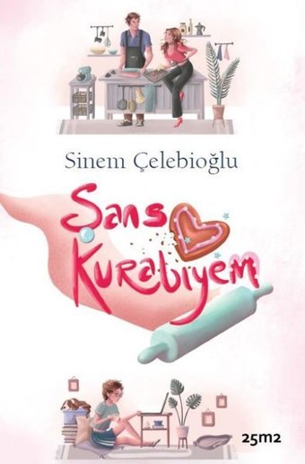 Şans Kurabiyem Sinem Çelebioğlu 25M2 Kitap