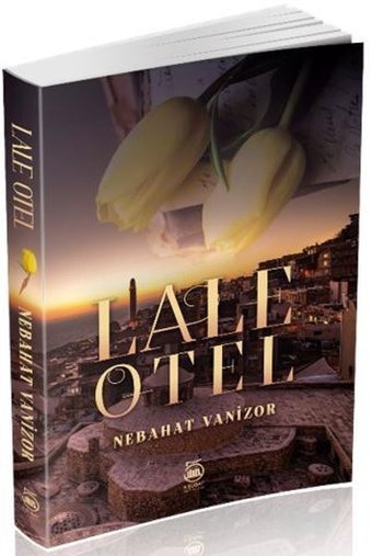 Lale Otel Nebahat Vanizor 5 Şubat Yayınları