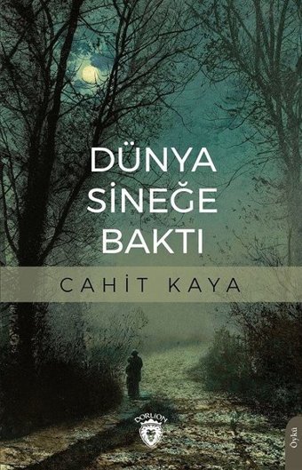 Dünya Sineğe Baktı Cahit Kaya Dorlion Yayınevi