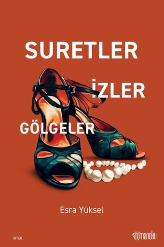 Suretler İzler Gölgeler Esra Yüksel Romanoku yayınları