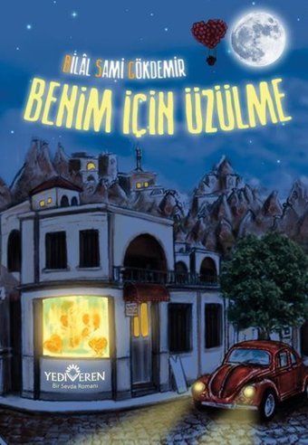 Benim için Üzülme Bilal Sami Gökdemir Yediveren Yayınları