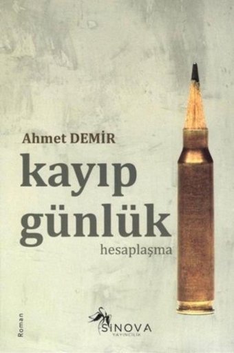 Kayıp Günlük-Hesaplaşma Ahmet Demir Sinova Yayıncılık