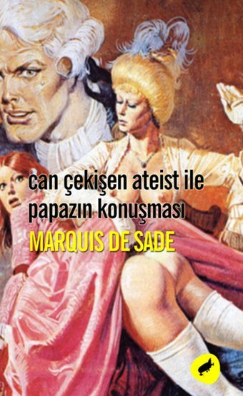 Can Çekişen Ateist ile Papazın Konuşması Marquis De Sade Kafe Kültür Yayıncılık