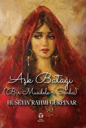 Aşk Batağı - Bir Muadele-i Sevda Hüseyin Rahmi Gürpınar Tema Yayınları