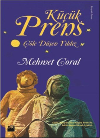 Küçük Prens - Çöle Düşen Yıldız Mehmet Coral Doğan Kitap